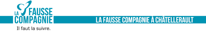 La Fausse Compagnie à châtellerault
